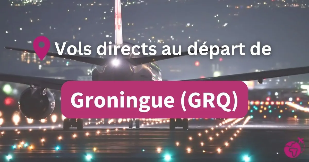 Tous les vols directs et sans escales au départ de Groningue (GRQ)