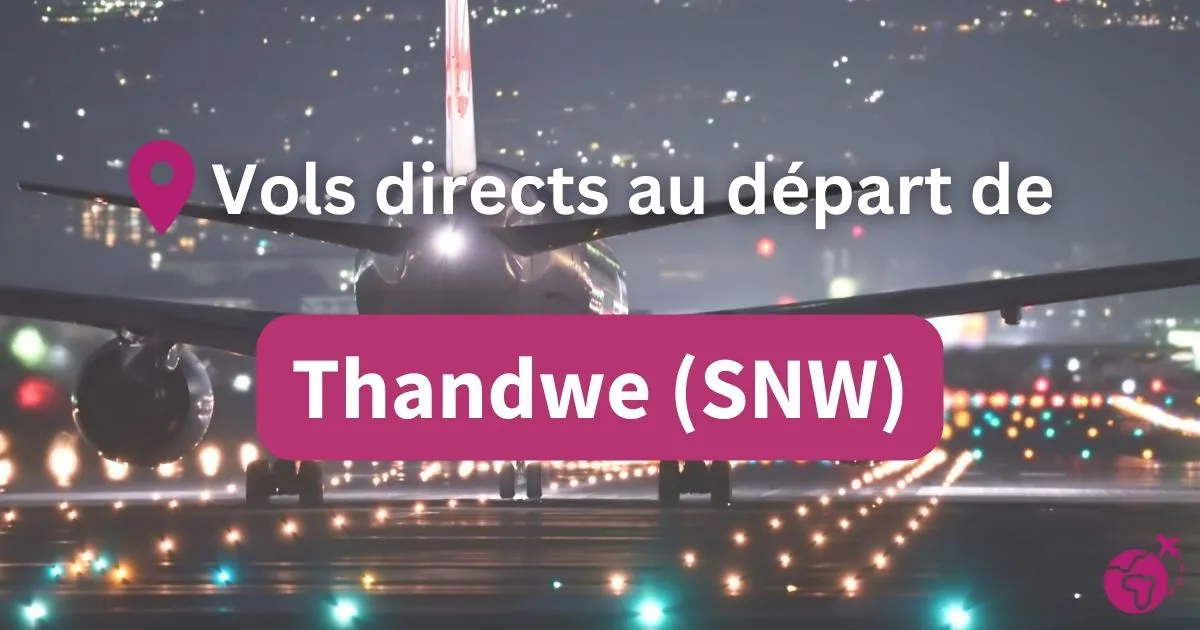 Tous les vols directs et sans escales au départ de Thandwe (SNW)