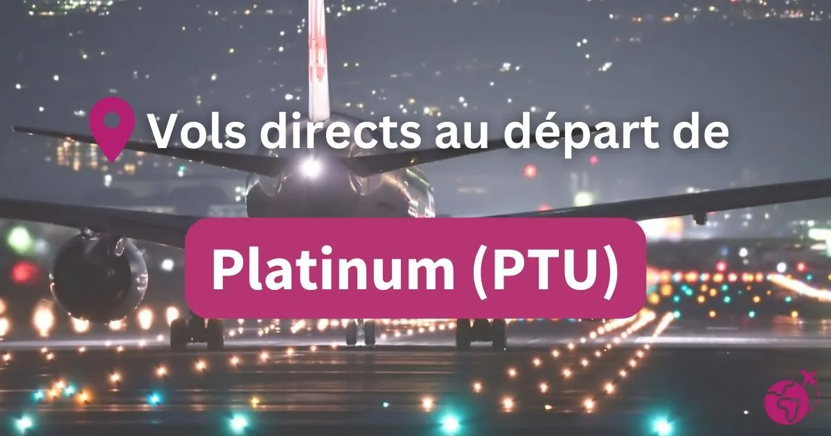 Tous les vols directs et sans escales au départ de Platinum (PTU)