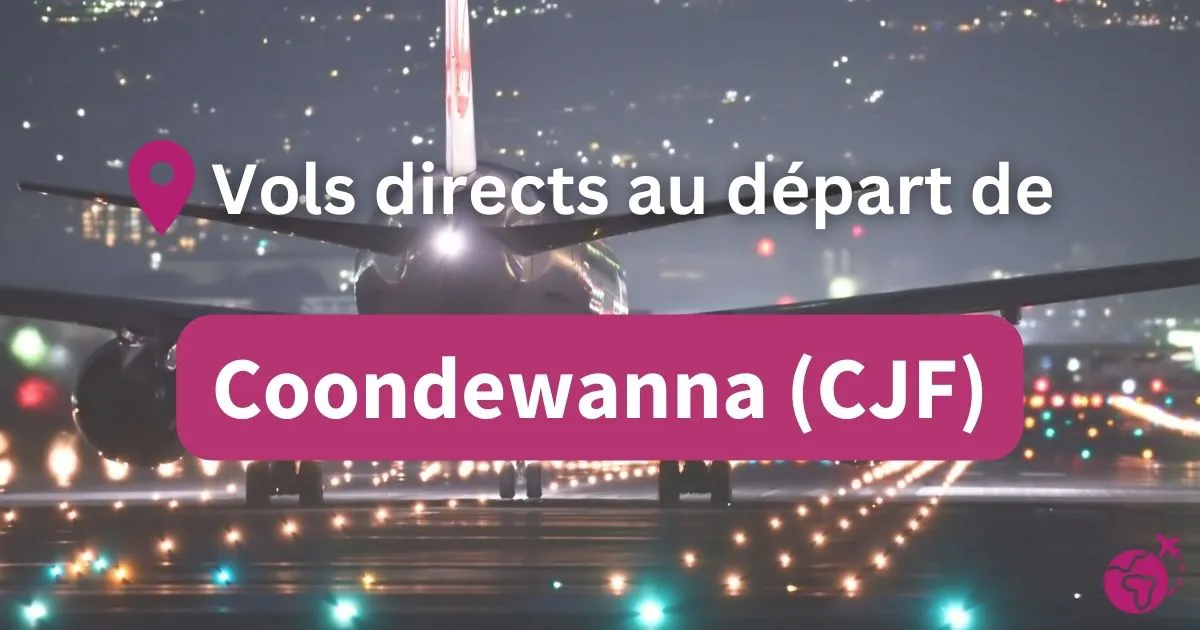 Tous les vols directs et sans escales au départ de Coondewanna (CJF)