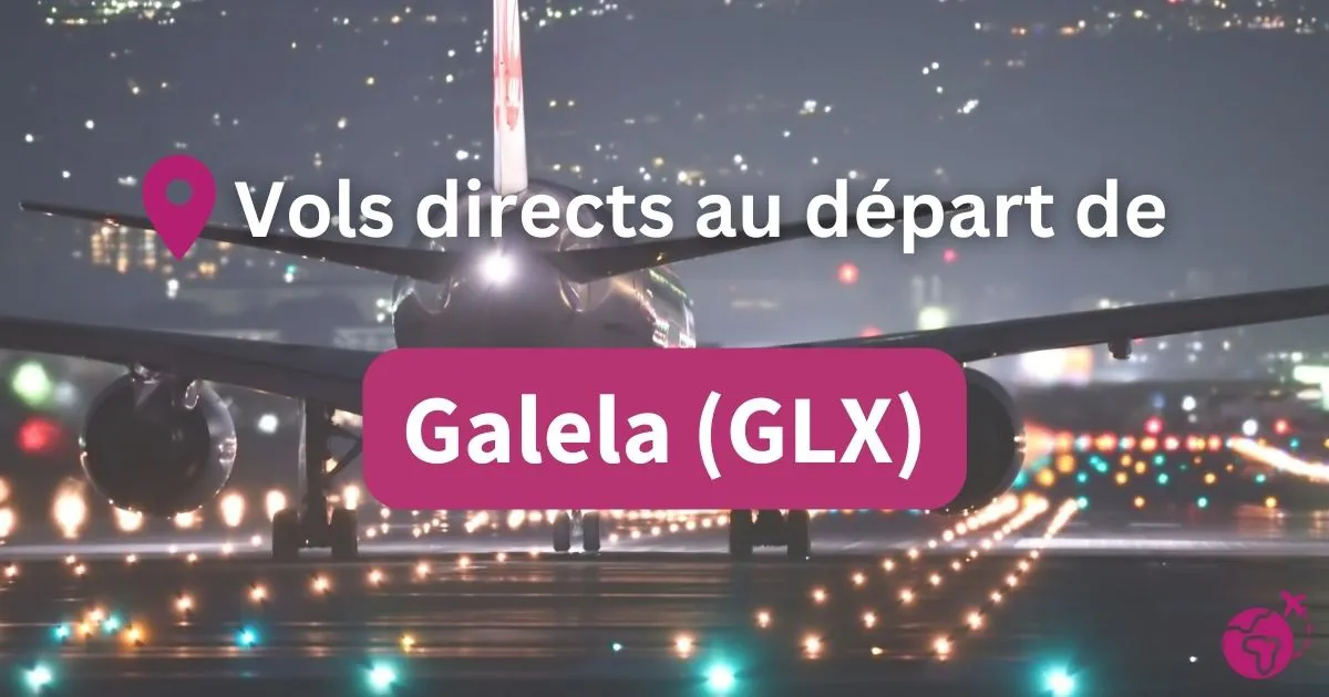 Tous les vols directs et sans escales au départ de Galela (GLX)