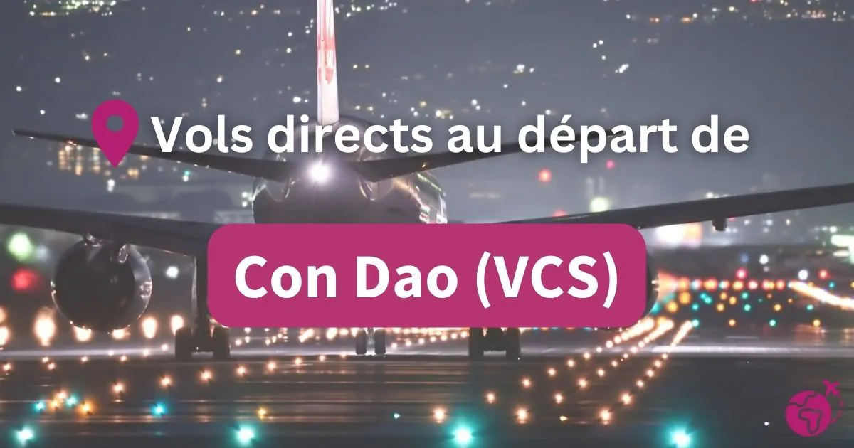 Tous les vols directs et sans escales au départ de Con Dao (VCS)